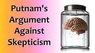 Putnam's Argument Against Skepticism