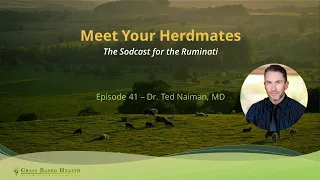 Meet Your Herdmates, Dr. Ted Naiman, MD