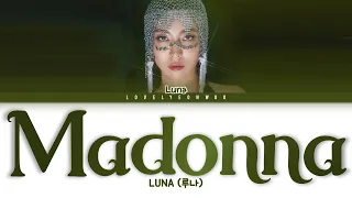 LUNA (루나) – Madonna Lyrics (Color Coded Han/Rom/Eng)