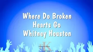 Where Do Broken Hearts Go - Whitney Houston (Karaoke Version)