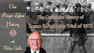 The Trial of Susan B. Anthony .::. Our Finger Lakes History