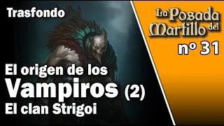 El origen de los vampiros (2). El clan Strigoi