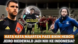 BERITA HEBOH!! Kata-Kata MAARTEN PAES Mengejutkan, JAIRO RIEDEWALD Jadi Ke Indonesia?