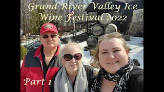 Grand River Valley Ice Wine Festival 2022 - Part 1