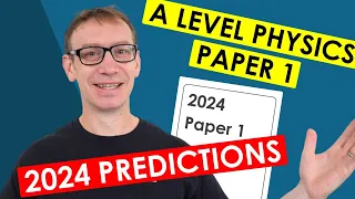 A Level Physics Paper 1 Predictions - 2024 (Can AQA Be Harder Than 2023?)