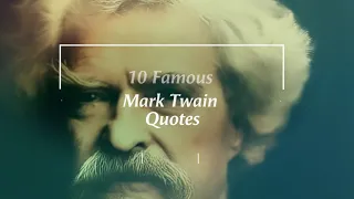 Mark Twain Quotes - The Best of the Wit and Wisdom of Mark Twain