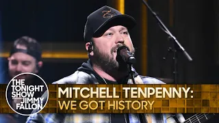 Mitchell Tenpenny: We Got History | The Tonight Show Starring Jimmy Fallon