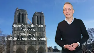 Notre-Dame de Paris - épisode 6 : XIIe siècle, le siècle du grand changement