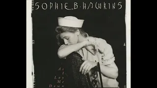Sophie B. Hawkins - Right Beside You (Demo)