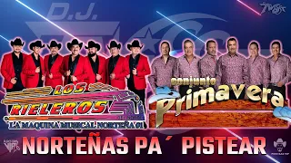 Conjunto Primavera  Vs  Los Rieleros Del Norte - Norteñas Pa'  Pistear / Dj Twisst