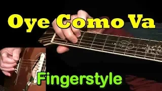 OYE COMO VA (Santana): Fingerstyle Guitar Cover + TAB by GuitarNick