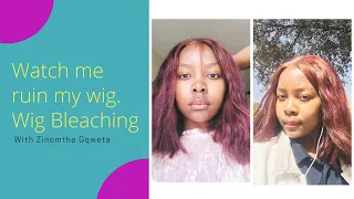 Watch Me Ruin My Wig | Wig Dying Part 2 | South African Youtuber || Zinomtha Gqweta