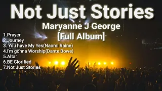 Not Just Stories_[Full Album]_Playlist - Maryanne J George | TRIBL |@PhanuelMusic256