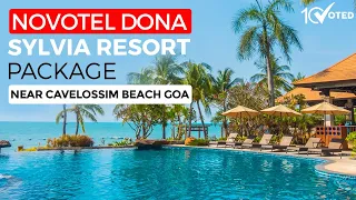 Novotel Dona Sylvia Resort Package | Near Cavelossim Beach Goa