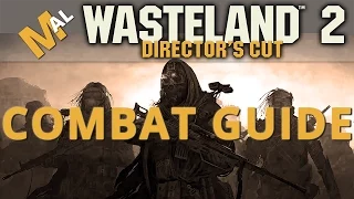 How To Handle Combat - A Wasteland 2 Directors Cut Guide