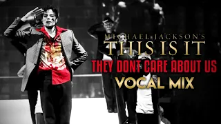 THEY DON'T CARE ABOUT US/WYWTOM - THIS IS IT (Vocal Mix) | Michael Jackson