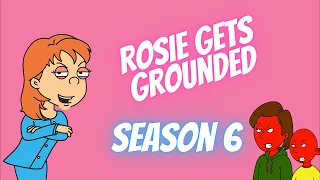 Rosie Get's Grounded Season 6