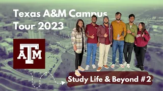 Texas A&M College Station Campus Walkthrough | International Students #2