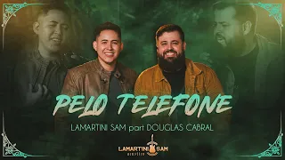 Pelo Telefone - Lamartini Sam part. Douglas Cabral (Vídeo Oficial)