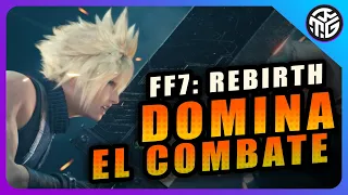 DOMINA EL COMBATE EN FINAL FANTASY 7 REBIRTH - GUIA COMPLETA EN ESPAÑOL