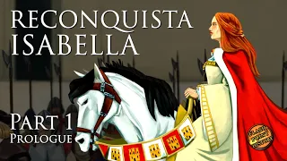 Reconquista Queen Isabella - Part 1 Prologue - Coronation of Queen Isabella