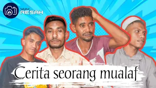 Cerita seorang mualaf || @SahabatResah