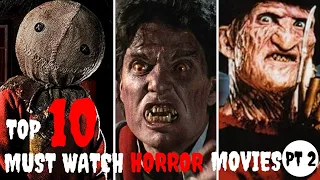 TOP 10 HORROR MOVIES EVERYONE SHOULD SEE ONCE PT.2