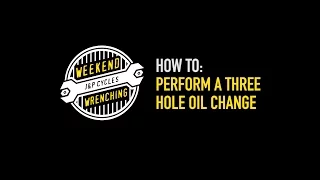 Weekend Wrenching: How to Perform a Three Hole Oil Change on a Harley