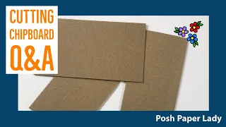 CUTTING CHIPBOARD Q&A