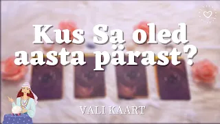 🔮Kus Sa oled aasta pärast? VALI KAART!🔮