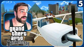 Who Taught Him How To Fly A Plane? - Grand Theft Auto: San Andreas - Part 5 (Full Playthrough)