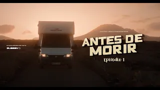 ✅[DOCUMENTAL] Vivir y viajar en AUTOCARAVANA - Antes De Morir (Episodio 1)