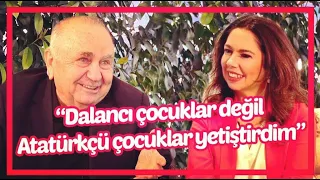 Bedrettin Dalan, "Dalancı çocuklar değil, Atatürkçü çocuklar yetiştirdim"