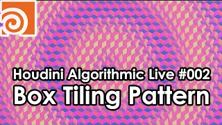 Houdini Algorithmic Live #002 - Box Tiling Pattern (English)