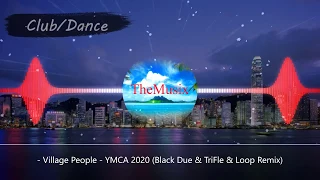 YMCA 2020 - Village People - (Black Due & TriFle & Loop Remix) [Club/Dance] |TheMusix