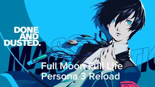 Full Moon Full Life OST (Subtitles/Lyrics) Persona 3 Reload