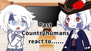 Past Countryhumans react to......//FIRST VIDEO//MY AU//COUNTRYHUMANS//NO SHIPS//