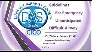 DAS Guidelines For Emergency Unanticipated Difficult Airway (Can’t Intubate Can’t Oxygenate ) (CICO)