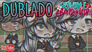 Grávida e abandonada!  {Mini filme: Gacha Life} DUBLADO!