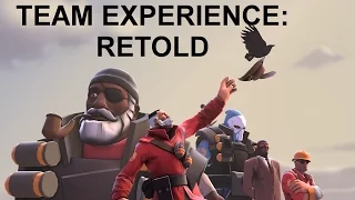 TEAM EXPERIENCE: RETOLD - Saxxy 2015 Extended [SFM]