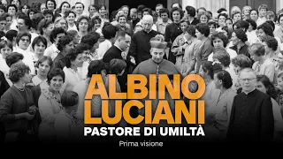 Albino Luciani, pastore di umiltà