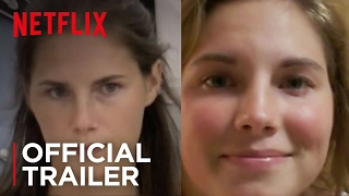 Amanda Knox | Official Trailer [HD] | Netflix