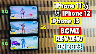 iPhone 11 Vs iPhone 12 Vs iPhone 13 BGMI Review in 2023🔥|Which One Should You Buy?