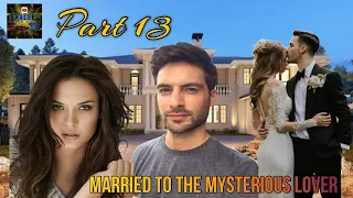 MARRIED TO THE MYSTERIOUS LOVER || PART 13 || @khaleeltv1009