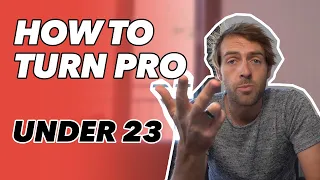 U23: How to Turn Pro