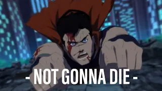 Superman [AMV] - Not Gonna Die ~ Skillet