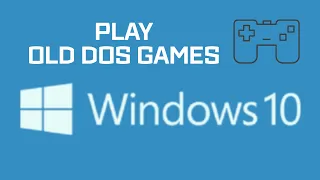 Play old DOS games on Windows 10 64-bit PC