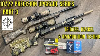 Precision 10/22 Upgrade Series - Part 3 - Barrel, Trigger, Ammunition Testing & Accuracy Review