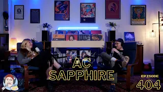 DCP | Episode 404: Ac Sapphire