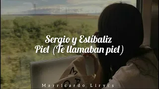 Sergio y Estibaliz Piel (Letra/Lyrics)